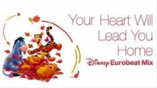 Eurobeat Disney - "Your Heart Will Lead You Home"