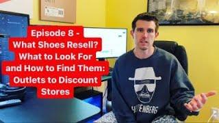 Episode 8 - What Shoes Resell? What to Look for & How to Find It: Nike, Ross, Marshalls, Burlington