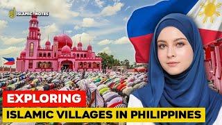 Exploring Islamic Villages in Philippines | Many Filipinos Convert to Islam