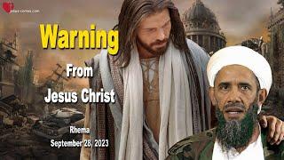 Rhema September 28, 2023 ️ Warning from Jesus Christ to the Peoples of this Earth