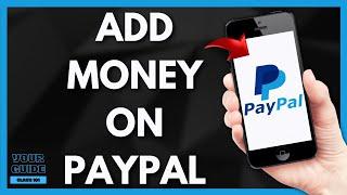 Add Money to PayPal | Quick and Easy Guide