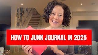How to Start Your First Junk Journal in 2025 and Make it AMAZING! Tips, Supplies and Page Ideas