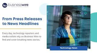 Technology Industry News: From Press Releases to Headlines | Business Wire