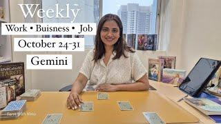 GEMINI  - WHAT CAN U EXPECT TO HAPPEN IN YOUR PROFESSIONAL LIFE    24- 31 OCTOBER