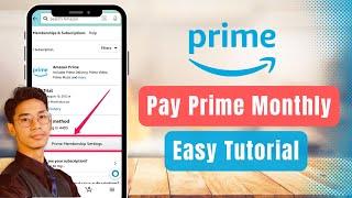 How to Pay Amazon Prime Monthly !