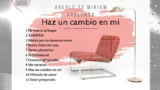 Haz un cambio en mi - AreVLe / ft Miriam orellana