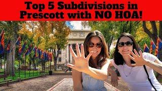 Prescott, Arizona's Top 5️⃣ Subdivisions with NO HOA‼️  Check it OUT!