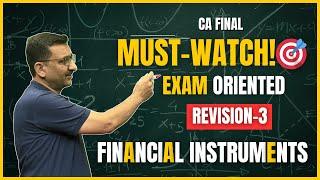 Must-Watch!  CA Final Financial Instruments - Exam-Oriented | Revision 3 | for May 2025 @AldineHO