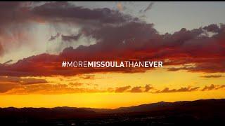 More Missoula Than Ever | Destination Missoula