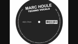 Marc Houle - Techno vocals