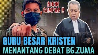 BIKIN GEMPAR ‼️ GURU BESAR KRISTEN MENANTANG DEBAT BANG ZUMA