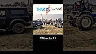 Thar vs swaraj 744 tug of war #tractor #thar #swaraj #mahindra #4by4#shorts #sorts