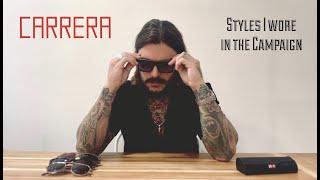 CARRERA SUNGLASSES : Styles I wore In The Worldwide Campaign