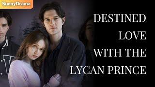 Destined Love with the Lycan Prince