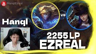  Hanql Ezreal vs Caitlyn - 2255 LP Ezreal Guide