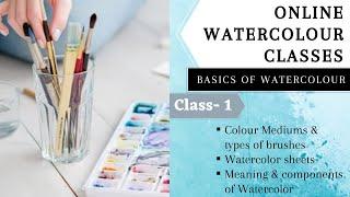 Online Watercolour Classes | Class 1: Basics of Watercolor | Meaning & Components of Watercolor