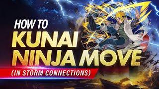 How to Kunai Ninja Move in Storm Connections | Naruto Storm Connections Guide