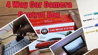 4 Way Camera Switching Unit Installation for Car