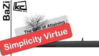 The Path of Attaining : Simplicity Virtue  | Kevin Chan