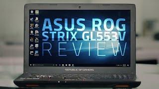 Asus ROG Strix GL553V Gaming Laptop Review