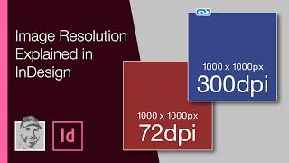 Image Resolution Explained in InDesign