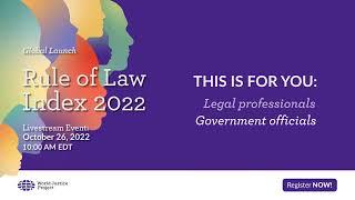Don't Miss the 2022 WJP Rule of Law Index Global Launch!