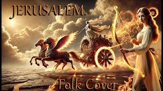 Jerusalem – Energetic Cover You Must Hear