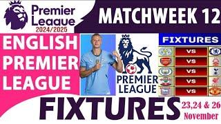 EPL MATCH WEEK 12 FIXTURES  | PREMIER LEAGUE FIXTURES 2024/25 | EPL SCHEDULE MATCH DAY 12 |