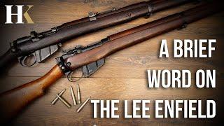 A Brief Word On The Lee Enfield