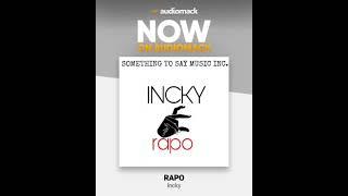 Incky - RAPO (Official Audio Video)