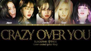 BLACKPINK (블랙핑크) ↱ CRAZY OVER YOU ↰ You as a member [Karaoke] (5 members ver.) [Eng]