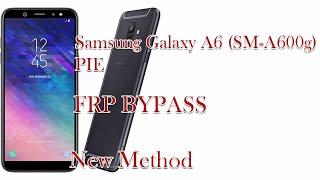 FRP REMOVE | Samsung Galaxy A6 (SM-A600G/DS) 9 PIE Google Account Bypass New Method