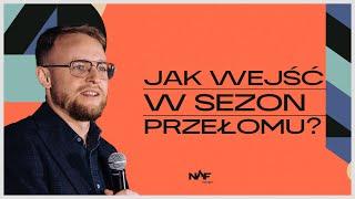 Jak wejść w sezon przełomu? | PS Jakub Kaminski | NOF Church