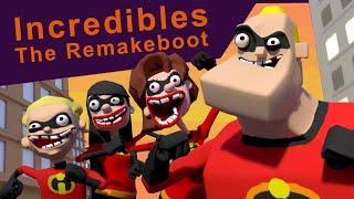 Incredibles The Remakeboot