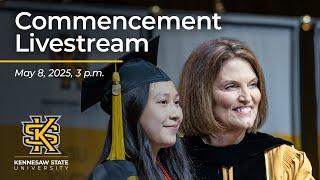 Spring 2025 Commencement - May 8th 2025 at 3:00 pm
