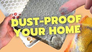 How To Reduce Dust In Your Home (DUST-PROOFING Hacks!)