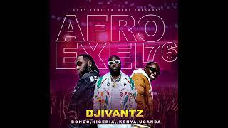 DJIVANTZ AFRO EXEL 76 BBONGO,ARBATONE,NIGERIA,DANCE HALL,AMAPIANO,AFROBEAT,[2024]+255745417838