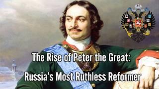 Peter the Great I From Boy to Emperor