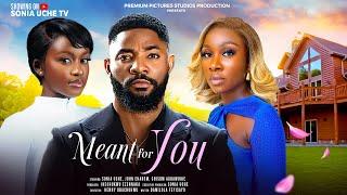 MEANT FOR YOU - SONIA UCHE, JOHN EKANEM, CHISOM AGOAWUIKE latest Nigerian Movie