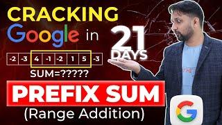 Cracking Google in 21 Days - Prefix Sum Range Addition | iNeuron