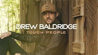 Drew Baldridge - Tough People (Official Audio)