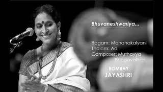 Bhuvaneshwariya nine manasave / Mohanakalyani / Adi / Muthayya Bhagavathar / Bombay Jayashri