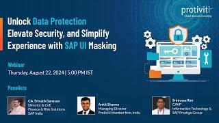 Protiviti Webinar Unlock Data Protection, Elevate Security & Simplify Experience with SAP UI Masking