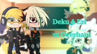 Pro Hero’s + 3 students react to Deku & Eri vs Overhaul|BkDk|Mha|EraserMic|ShinDenki