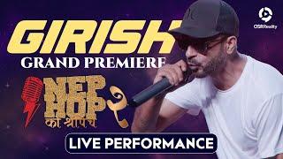 NepHop Ko Shreepech S2 || GIRISH || Live Performance || GRAND PREMIERE