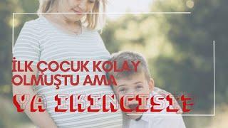 İlk çocuğunuz kolay oldu ama ikincisi olmuyor mu?