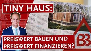 Tiny Haus: Preiswert bauen und preiswert finanzieren?