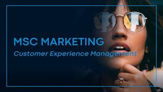 MSc Marketing - Customer Experience Management