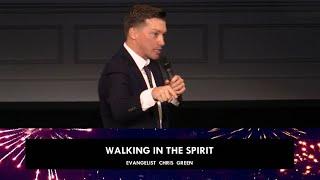 01/04/2021  |  Walking in the Spirit  |  Evg. Chris Green