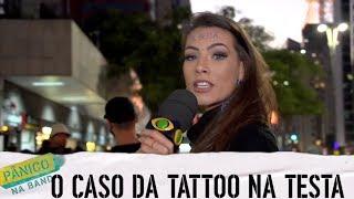 PÂNICO ESPECIAL: O CASO DA TATTOO NA TESTA E TROLLAGEM COM WENDY